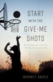 Start with the Give-Me Shots (eBook, ePUB)