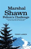 Marshal Shawn Felton's Challenge: &quote;Protector of the Valley&quote; Baker City, Oregon, only feet away from the 45th parallel