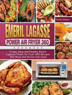 Emeril Lagasse Power Air Fryer 360 Cookbook - Shelton, Timothy