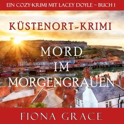 Mord im Morgengrauen (Ein Cozy-Krimi mit Lacey Doyle – Buch 1) (MP3-Download) - Grace, Fiona