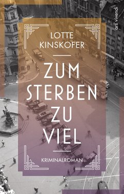 Zum Sterben zu viel (eBook) (eBook, ePUB) - Kinskofer, Lotte