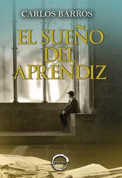 El sueño del aprendiz (eBook, ePUB) - Barros, Carlos