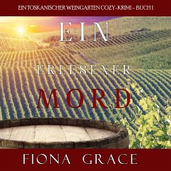 Ein erlesener Mord (Ein Toskanischer Weingarten Cozy-Krimi – Buch 1) (MP3-Download) - Grace, Fiona