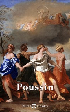 Delphi Complete Works of Nicolas Poussin (Illustrated) (eBook, ePUB) - Poussin, Nicolas