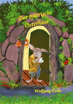 Der mürrische Osterhase - Eine Geschichte zum Osterfest (eBook, ePUB)