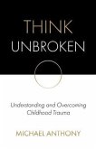 Think Unbroken (eBook, ePUB)