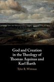 God and Creation in the Theology of Thomas Aquinas and Karl Barth (eBook, ePUB)