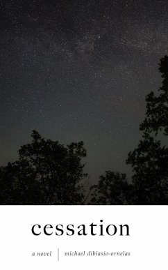 Cessation (eBook, ePUB) - DiBiasio-Ornelas, Michael