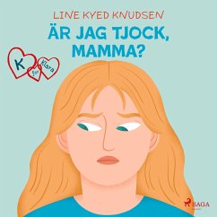 K för Klara 14 - Är jag tjock, mamma? (MP3-Download) - Knudsen, Line Kyed