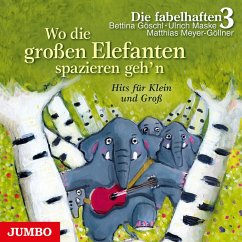 Wo die großen Elefanten spazieren geh'n (MP3-Download) - Die fabelhaften 3