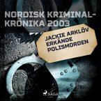 Jackie Arklöv erkände polismorden (MP3-Download)