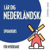 Lär dig nederländska (språkkurs för nybörjare) (MP3-Download)