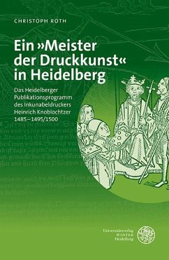 Ein »Meister der Druckkunst« in Heidelberg - Roth, Christoph