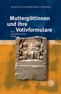 Muttergöttinnen und ihre Votivformulare - Bernardo Stempel, Patrizia de