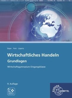 Wirtschaftliches Handeln Grundlagen - Bader, Stefan;Bayer, Ulrich;Eckert, Torsten