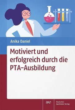 Motiviert und erfolgreich durch die PTA-Ausbildung - Daniel, Anika