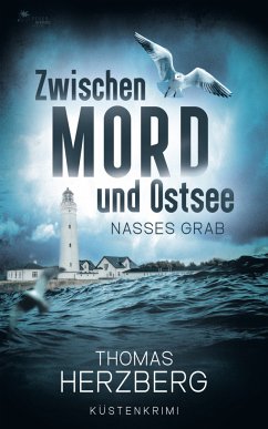 Nasses Grab (Zwischen Mord und Ostsee - Küstenkrimi 1) - Herzberg, Thomas
