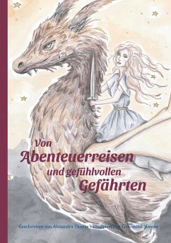 Von Abenteuerreisen und gefühlvollen Gefährten - Thoese, Alexandra