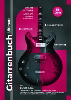 Gitarrenbuch Ultimate - über 300 Seiten Gitarre von A bis Z - 3 Bücher in 1 - Baumgärtner, Dirk