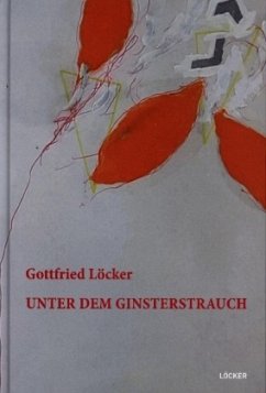 Unter dem Ginsterstrauch - Löcker, Gottfried