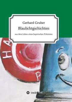 Blaulichtgschichten - Gruber, Gerhard