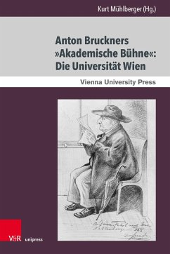 Cover Anton Bruckners »Akademische Bühne«: Die Universität Wien