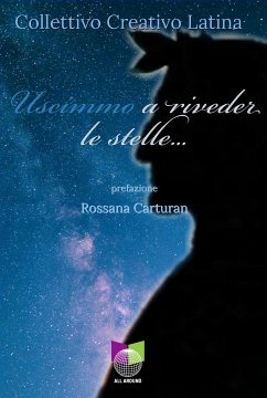 Uscimmo a riveder le stelle... (eBook, ePUB) - Creativo Latina, Collettivo