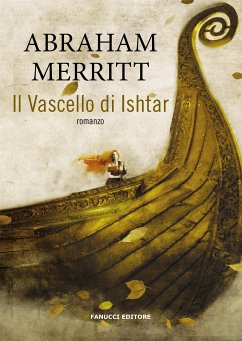 Il Vascello di Ishtar (eBook, ePUB) - Merritt, Abraham