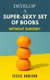 Develop Bigger Boobs, Hips and Butt in 21 Days eBook de Ken R. Zuma - EPUB  Livro