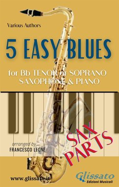5 Easy Blues - Tenor/Soprano Sax & Piano (Sax parts) (fixed-layout eBook, ePUB) - "Jelly Roll" Morton, Ferdinand; "King" Oliver, Joe; Traditional, American