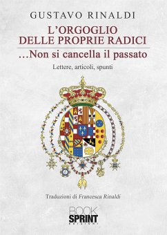 L’orgoglio delle proprie radici (eBook, ePUB) - Rinaldi, Gustavo