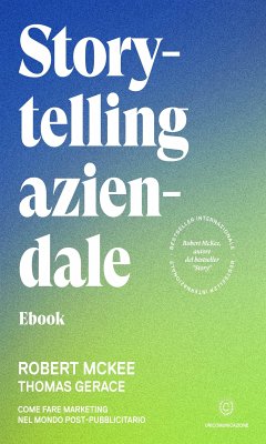 Storytelling aziendale (eBook, ePUB) - Gerace, Thomas; McKee, Robert