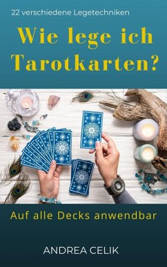 Wie lege ich Tarotkarten? (eBook, ePUB) - Celik, Andrea