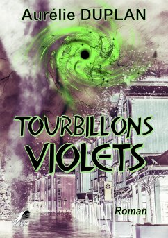 Tourbillons Violets (eBook, ePUB) - Duplan, Aurélie