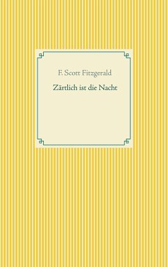 Zärtlich ist die Nacht (eBook, ePUB)