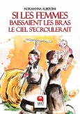 Si les femmes baissaient les bras le ciel s'ecroulerait (eBook, ePUB)