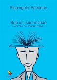 Bob e il suo mondo (eBook, ePUB)