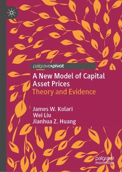 A New Model of Capital Asset Prices (eBook, PDF) - Kolari, James W.; Liu, Wei; Huang, Jianhua Z.