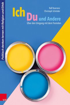 Ich, Du und Andere (eBook, PDF) - Koerrenz, Ralf; Schröder, Christoph