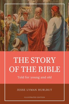 Hurlbut's Story of the Bible (Illustrated) (eBook, ePUB) - Lyman Hurlbut, Jesse