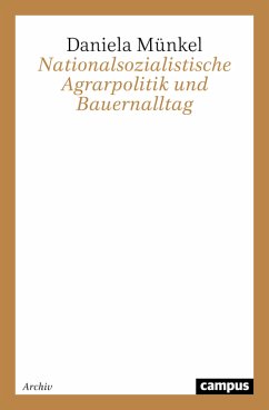 Nationalsozialistische Agrarpolitik und Bauernalltag (eBook, PDF) - Münkel, Daniela