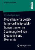 Modellbasierte Gestaltung von Fließproduktionssystemen im Spannungsfeld von Ergonomie und Ökonomie (eBook, PDF)