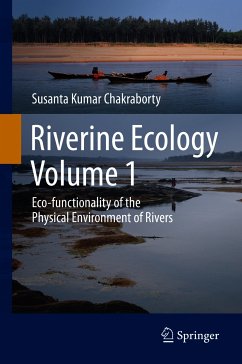 Riverine Ecology Volume 1 (eBook, PDF) - Chakraborty, Susanta Kumar