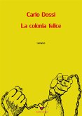 La colonia felice (eBook, ePUB)