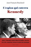 L’espion qui enterra Kennedy (eBook, ePUB)