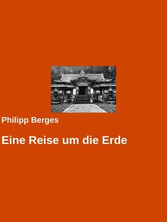 Eine Reise um die Erde (eBook, ePUB) - Berges, Philipp