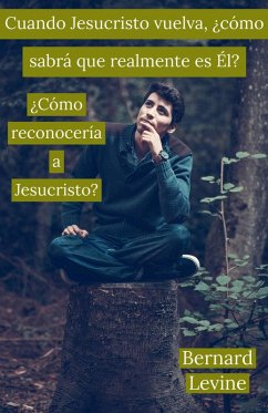 Cover Cuando Jesucristo vuelva, ¿cómo sabrá que realmente es Él? (eBook, ePUB)