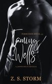 Taming Wells (FORBIDDEN, #3.5) (eBook, ePUB) Taming Wells (FORBIDDEN, #3.5) (eBook, ePUB)