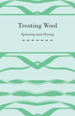 Treating Wool - Spinning and Drying (eBook, ePUB) - Anon