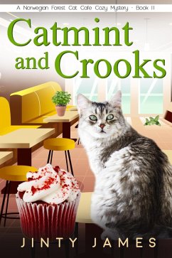 Catmint and Crooks (A Norwegian Forest Cat Cafe Cozy Mystery, #11) (eBook, ePUB) - James, Jinty